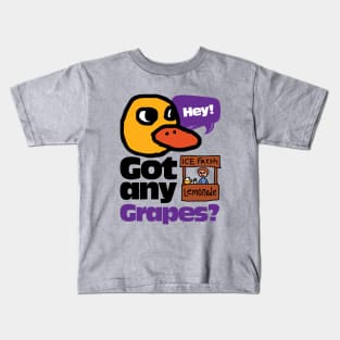 Hey! Got any Grapes? Kids T-Shirt